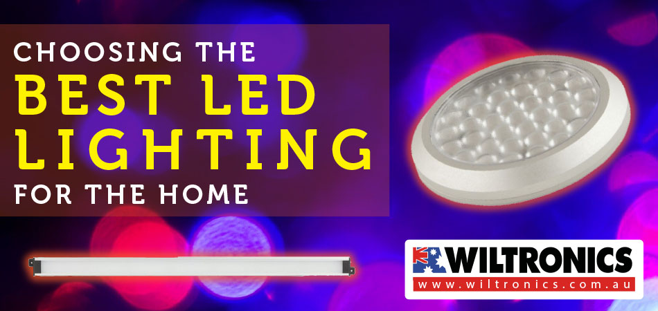 Choosing the best LED Lighting for the home