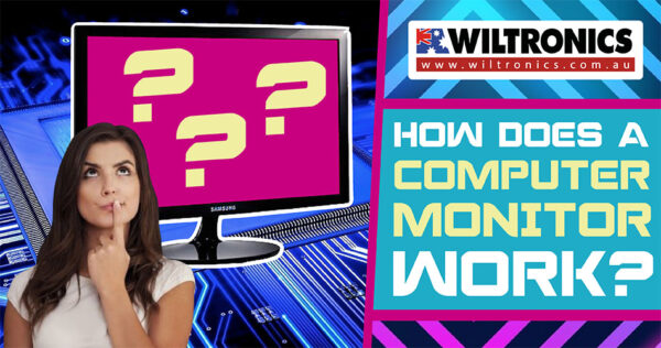 A Guide to Monitors: How Does a Computer Monitor Work?