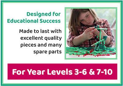 Designed for Educational Success. Made to last with excellent quality pieces and many spare parts. For year levels 3-6 and 7-10