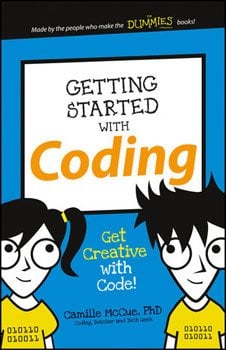 Getting Started with Coding: Get Creative with Code! (McCue)