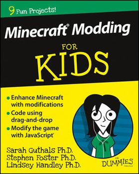 Minecraft Modding for Kids For Dummies (Guthals, Foster, Handley)