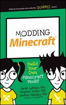 Modding Minecraft: Build Your Own Minecraft Mods! (Guthals, Foster, Handley)