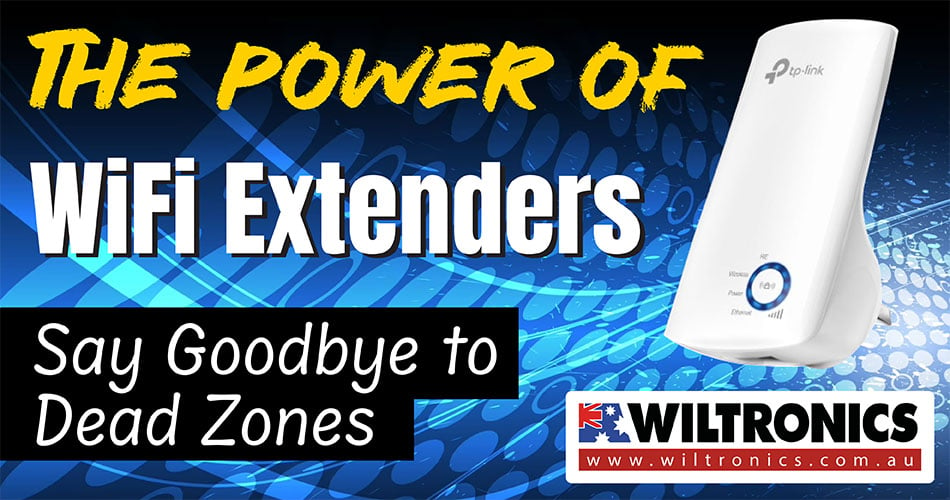 The Power of WiFi Extenders: Say Goodbye to Dead Zones