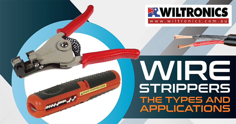 Wire Strippers - The Types and Applications
